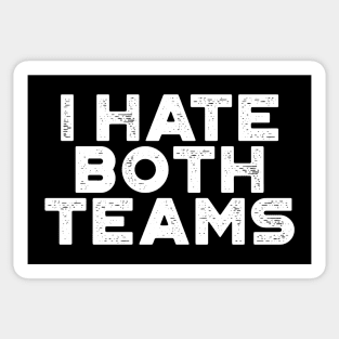 I Hate Both Teams White Funny Sticker